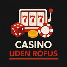 Online Casino Uden ROFUS - Find de Bedste Muligheder